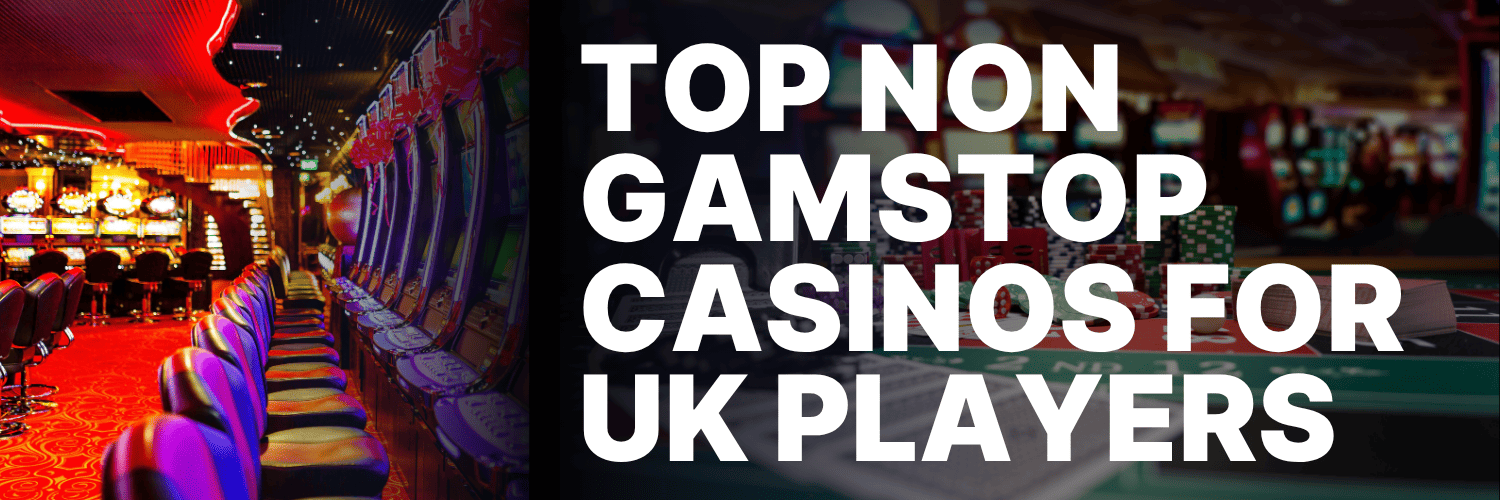 UK Online Casinos Not on Gamstop Your Guide to Non-Gamstop Gambling